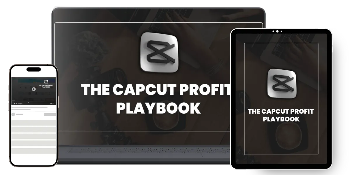 The CapCut Profit Playbook - 21 Power-Packed Video Lessons